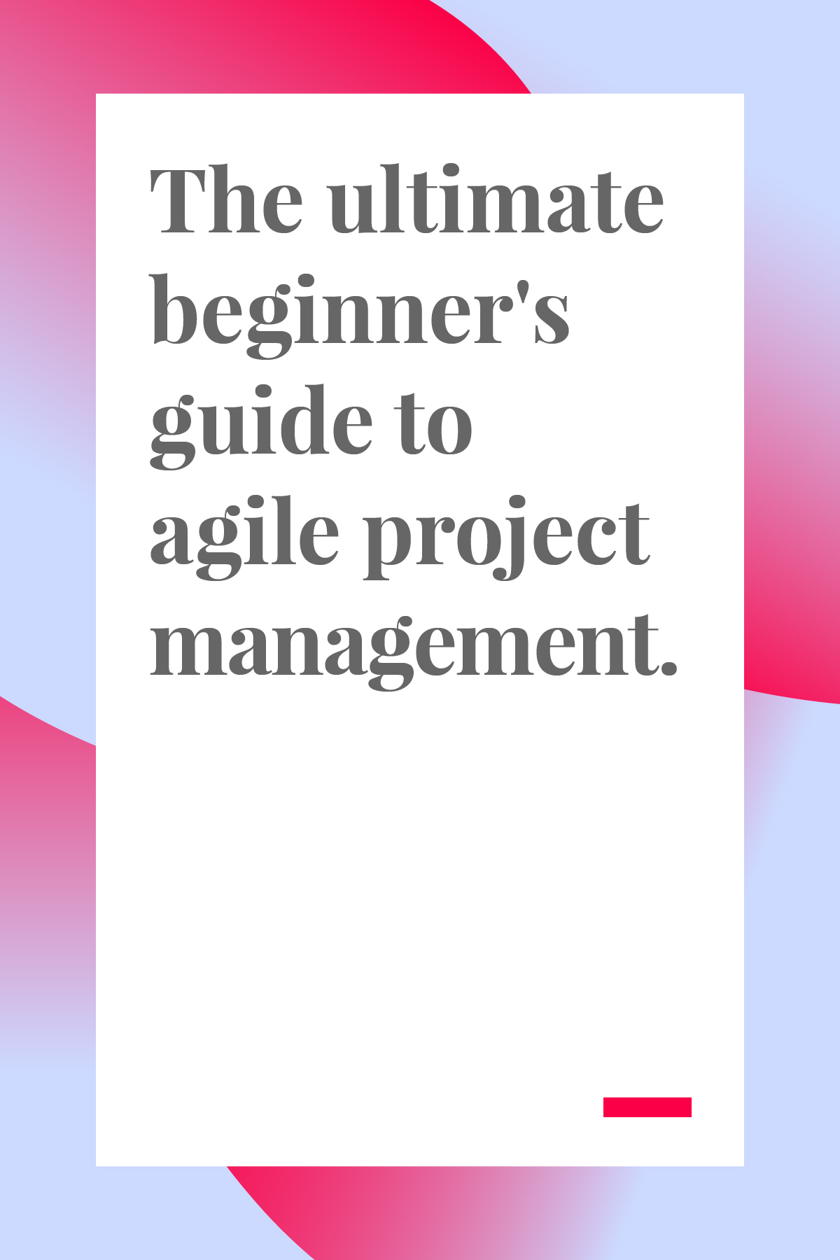 This guide to agile project management is perfect for new and aspiring project managers. Click through to read now!