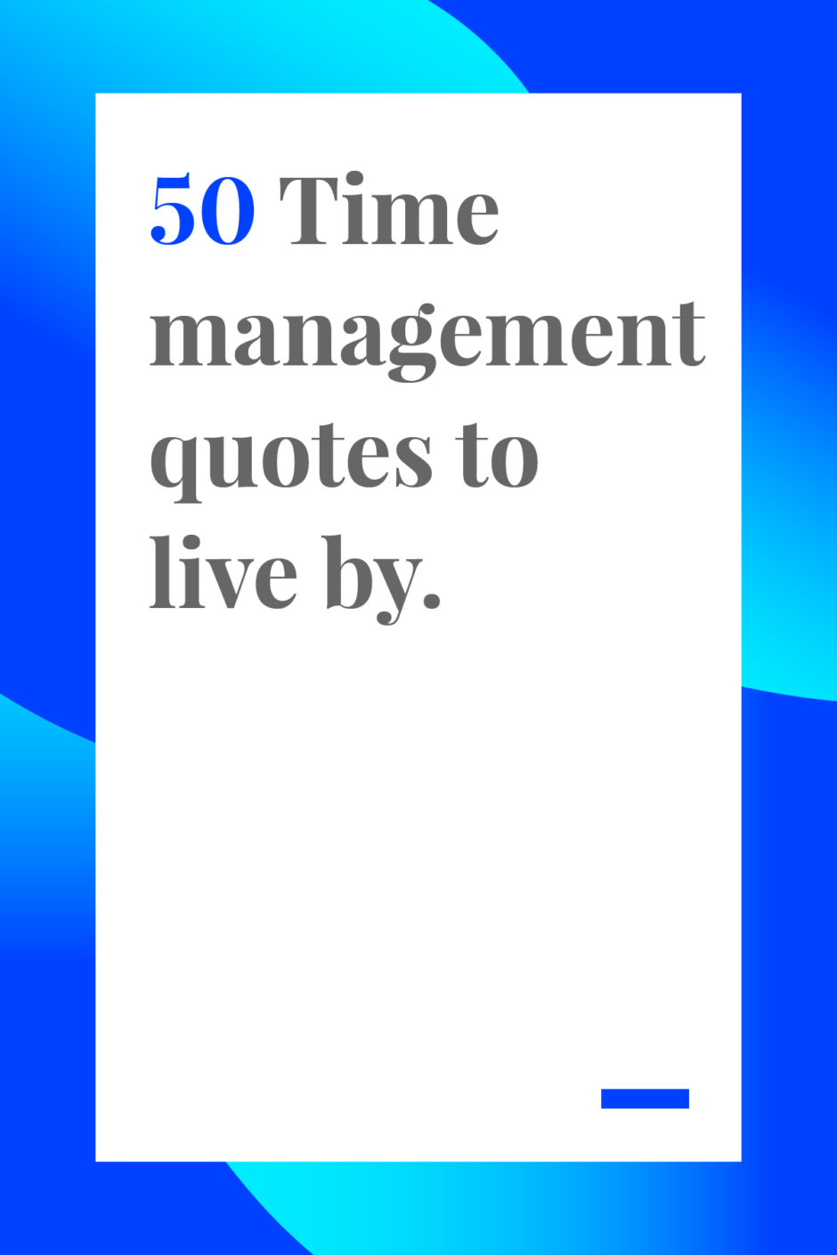 50 Time Management Quotes to Live By