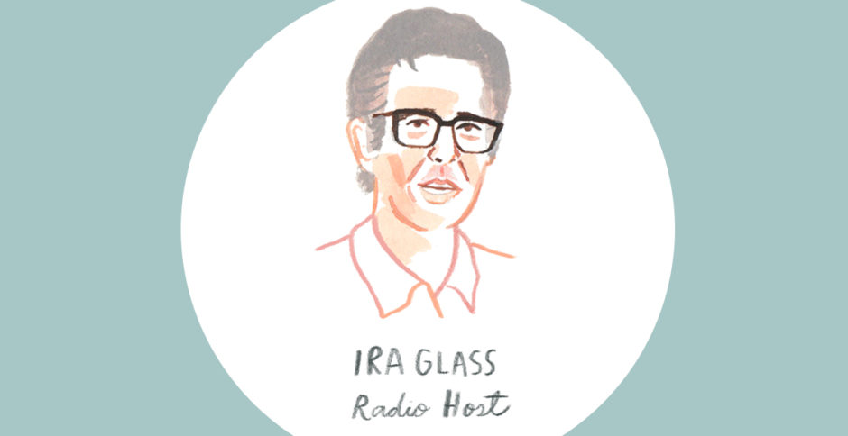 ira-glass-advice-from-creatives.jpg Advice from Successful Creatives: Ira Glass