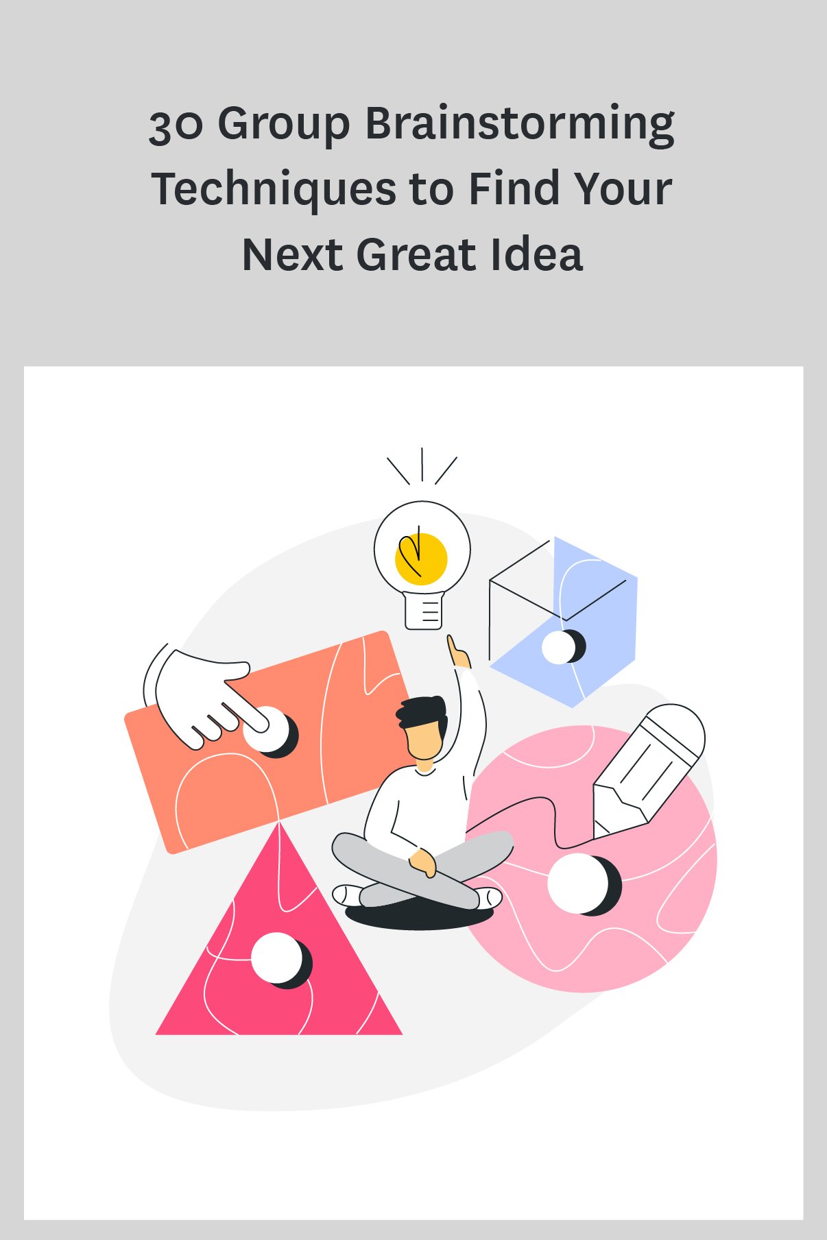 30-group-brainstorming-techniques-to-find-your-next-great-idea