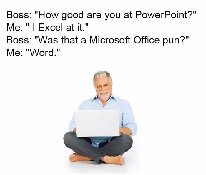 How good are you in PowerPoint? I Excel in it. 