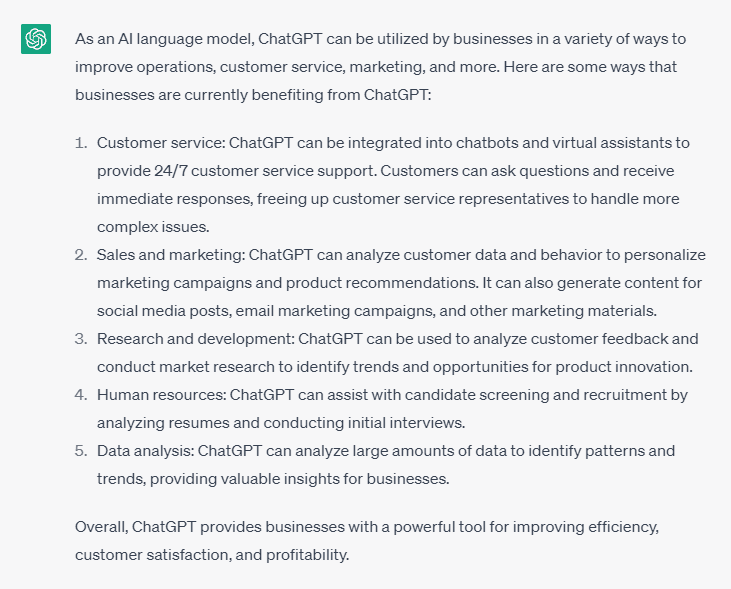 Businesses can use ChatGPT to automate, and streamline work in a fraction of the time it would take humans to complete the same task.